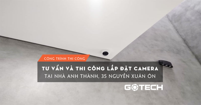 lap-dat-camera-tai-nha-anh-thanh-35-nguyen-xuan-on